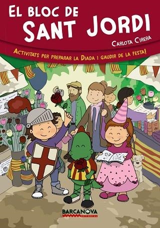 EL BLOC DE SANT JORDI | 9788448933050 | CIRERA,CARLOTA | Libreria Geli - Librería Online de Girona - Comprar libros en catalán y castellano