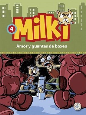 MILKI 4.AMOR Y GUANTES DE BOXEO | 9788427135642 | ZIRONI,GIUSEPPE | Libreria Geli - Librería Online de Girona - Comprar libros en catalán y castellano