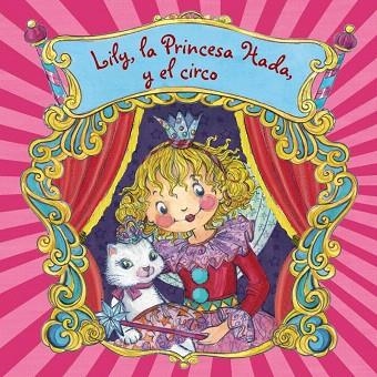 LILY,LA PRINCESA HADA Y EL CIRCO | 9788421678671 | FINSTERBUSCH,MONIKA | Libreria Geli - Librería Online de Girona - Comprar libros en catalán y castellano