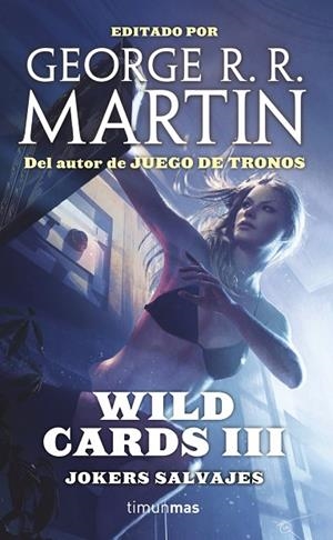 WILD CARDS III.JOKERS SALVAJES | 9788448009991 | R.R.MARTIN,GEORGE | Libreria Geli - Librería Online de Girona - Comprar libros en catalán y castellano