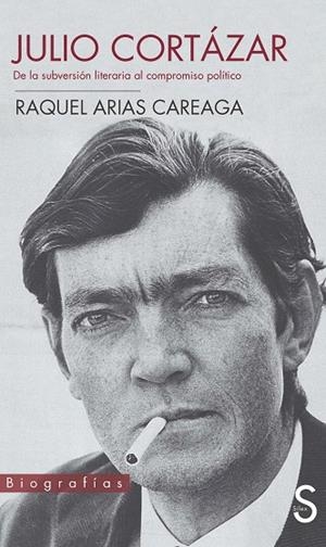 CORTÁZAR.DE LA SUBVERSIÓN LITERARIA AL COMPROMISO POLITICO | 9788477378624 | ARIAS CAREAGA,RAQUEL | Llibreria Geli - Llibreria Online de Girona - Comprar llibres en català i castellà