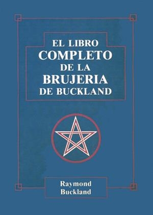 EL LIBRO COMPLETO DE LA BRUJERIA DE BUCKLAND | 9788476270585 | BUCKLAND,RAYMOND | Libreria Geli - Librería Online de Girona - Comprar libros en catalán y castellano