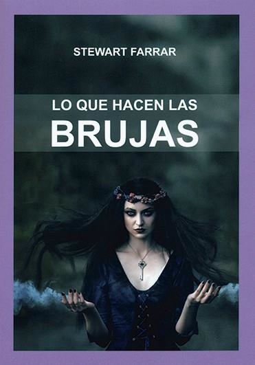LO QUE HACEN LOS BRUJOS | 9788476270967 | FARRAR,STEWART | Libreria Geli - Librería Online de Girona - Comprar libros en catalán y castellano