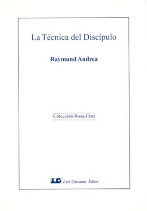 LA TECNICA DEL DISCIPULO | 9788476270912 | ANDREA,RAYMUND | Llibreria Geli - Llibreria Online de Girona - Comprar llibres en català i castellà