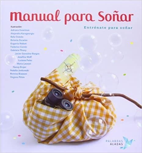 MANUAL PARA SOÑAR.ENTRÉNATE PARA SOÑAR  | 9788494151347 |    | Llibreria Geli - Llibreria Online de Girona - Comprar llibres en català i castellà