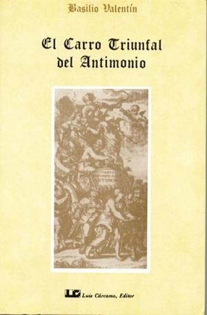 EL CARRO TRIUNFAL DEL ANTIMONIO | 9788485316595 | BASILIO,VALENTIN | Llibreria Geli - Llibreria Online de Girona - Comprar llibres en català i castellà