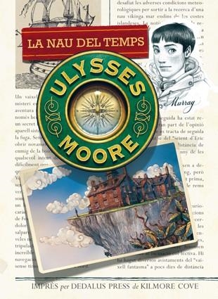 ULYSSES MOORE-13.LA NAU DEL TEMPS (TD) | 9788424651596 | MOORE,ULYSSES | Libreria Geli - Librería Online de Girona - Comprar libros en catalán y castellano
