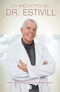 LES ANÈCDOTES DEL DR. ESTIVILL | 9788466654777 | ESTIVILL,DR. | Llibreria Geli - Llibreria Online de Girona - Comprar llibres en català i castellà