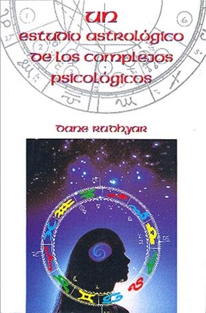 UN ESTUDIO ASTROLOGICO DE LOS COMPLEJOS PSICOLOGICOS | 9788485316823 | RUDHYAR,DANE | Llibreria Geli - Llibreria Online de Girona - Comprar llibres en català i castellà