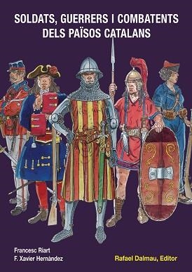 SOLDATS,GUERRERS I COMBATENTS DELS PAÏSOS CATALANS | 9788423207886 | RIART,FRANCESC/HERNÁNDEZ,F.XAVIER | Libreria Geli - Librería Online de Girona - Comprar libros en catalán y castellano