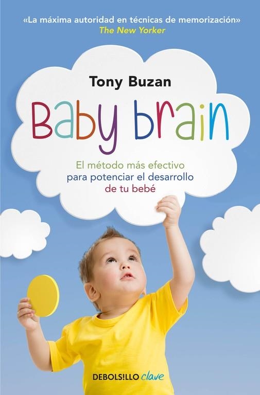 BABY BRAIN.EL METODO MAS EFECTIVO PARA POTENCIAR EL DESARROLLO DE TU BEBE | 9788490328101 | BUZAN,TONY | Libreria Geli - Librería Online de Girona - Comprar libros en catalán y castellano