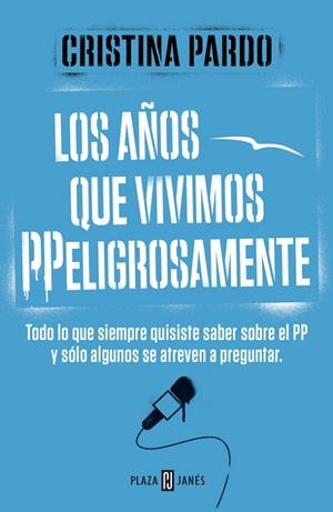 LOS AÑOS QUE VIVIMOS PPELIGROSAMENTE | 9788401347108 | PARDO,CRISTINA | Llibreria Geli - Llibreria Online de Girona - Comprar llibres en català i castellà