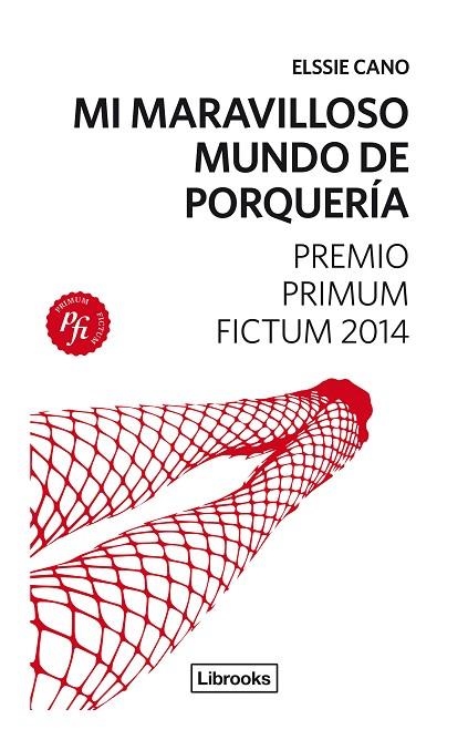 MI MARAVILLOSO MUNDO DE PORQUERÍA | 9788494183522 | CANO,ELSSIE | Libreria Geli - Librería Online de Girona - Comprar libros en catalán y castellano