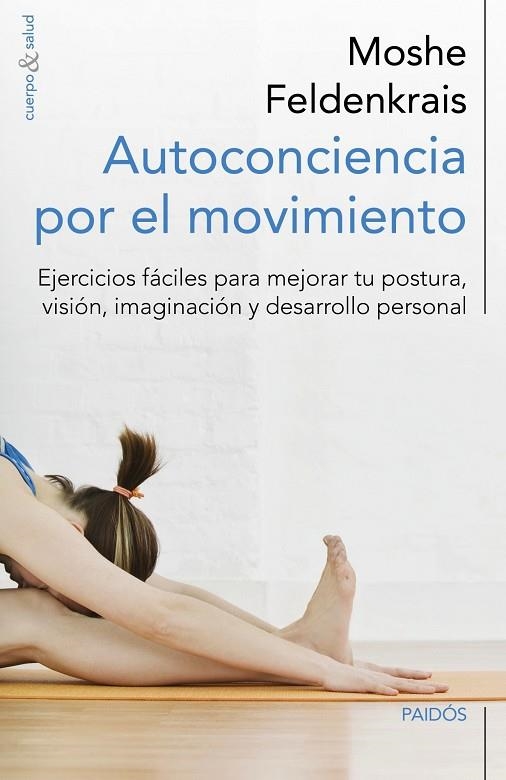 AUTOCONCIENCIA POR EL MOVIMIENTO | 9788449329876 | FELDENKRAIS,MOSHE | Libreria Geli - Librería Online de Girona - Comprar libros en catalán y castellano