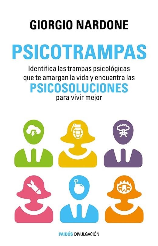 PSICOTRAMPAS.IDENTIFICA LAS TRAMPAS PSICOLÓGICAS QUE TE AMARGAN LA VIDA Y ENCUENTRA LAS PSICO | 9788449330162 | NARDONE,GIORGO | Llibreria Geli - Llibreria Online de Girona - Comprar llibres en català i castellà
