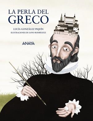 LA PERLA DEL GRECO | 9788467862652 | GONZÁLEZ PIQUÍN,LUCÍA | Llibreria Geli - Llibreria Online de Girona - Comprar llibres en català i castellà