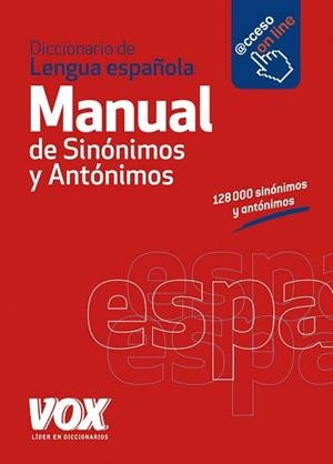 DICCIONARIO MANUAL DE SINÓNIMOS Y ANTÓNIMOS DE LA LENGUA ESPAÑOLA | 9788499741475 | LAROUSSE EDITORIAL | Libreria Geli - Librería Online de Girona - Comprar libros en catalán y castellano