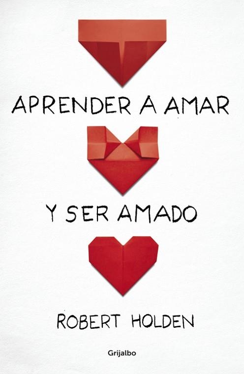 APRENDER A AMAR Y SER AMADO | 9788425351686 | HOLDEN,ROBERT | Libreria Geli - Librería Online de Girona - Comprar libros en catalán y castellano