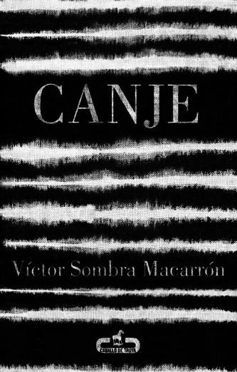 CANJE | 9788415451365 | SOMBRA MACARRON,VICTOR | Llibreria Geli - Llibreria Online de Girona - Comprar llibres en català i castellà