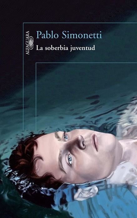 LA SOBERBIA JUVENTUD | 9788420416328 | SIMONETTI,PABLO | Llibreria Geli - Llibreria Online de Girona - Comprar llibres en català i castellà
