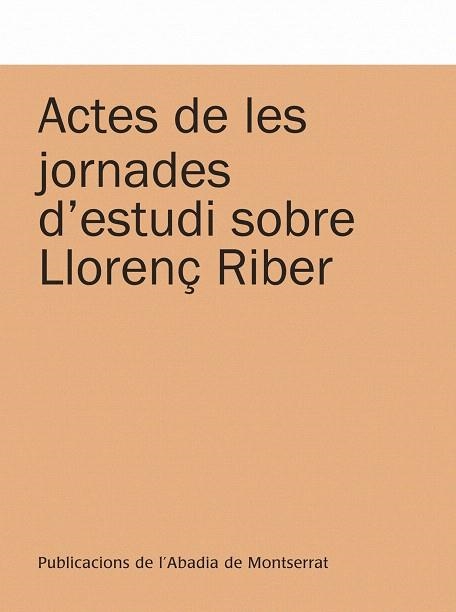 ACTES DE LES JORNADES D'ESTUDI SOBRE LLORENÇ RIBER | 9788498833850 | Llibreria Geli - Llibreria Online de Girona - Comprar llibres en català i castellà