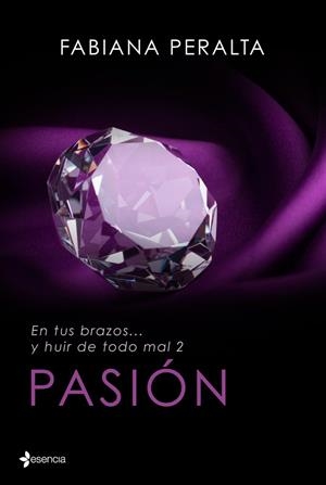 PASIÓN(EN TUS BRAZOS...Y HUIR DE TODO MAL-2) | 9788408125617 | PERALTA,FABIANA | Libreria Geli - Librería Online de Girona - Comprar libros en catalán y castellano