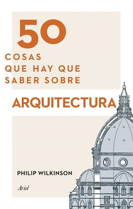 50 COSAS QUE HAY QUE SABER SOBRE ARQUITECTURA | 9788434417441 | WILKINSON,PHILIP | Llibreria Geli - Llibreria Online de Girona - Comprar llibres en català i castellà