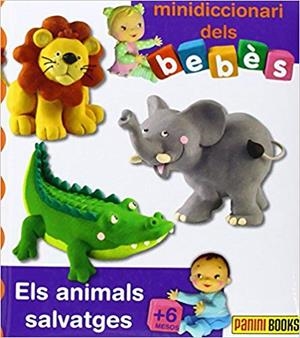 ELS ANIMALS SALVATGES (MINIDICCIONARI DELS BEBES) | 9788490246795 | Libreria Geli - Librería Online de Girona - Comprar libros en catalán y castellano