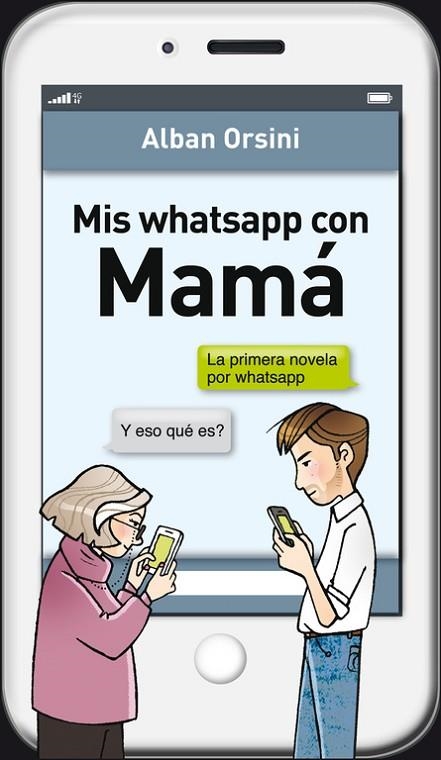 MIS WHATSAPP CON MAMÁ | 9788425352508 | ORSINI,ALBAN | Libreria Geli - Librería Online de Girona - Comprar libros en catalán y castellano