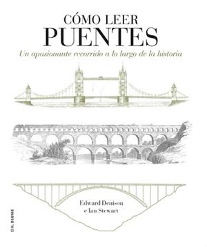 CÓMO LEER PUENTES | 9788496669871 | DENISON,EDWARD/STEWART,IAN | Libreria Geli - Librería Online de Girona - Comprar libros en catalán y castellano