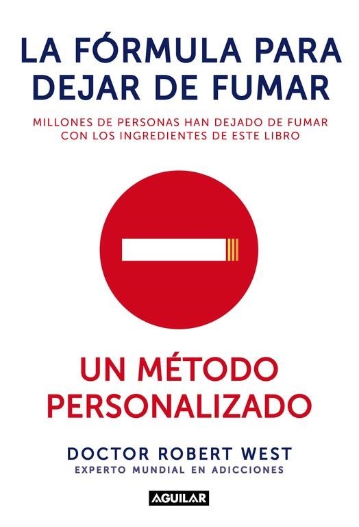 LA FÓRMULA PARA DEJAR DE FUMAR.UN MÉTODO PERSONALIZADO | 9788403014398 | WEST,ROBERT | Libreria Geli - Librería Online de Girona - Comprar libros en catalán y castellano