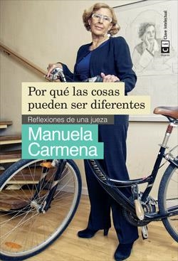 POR QUÉ LAS COSAS PUEDEN SER DIFERENTES.REFLEXIONES DE UNA JUEZA | 9788494207303 | CARMENA,MANUELA | Libreria Geli - Librería Online de Girona - Comprar libros en catalán y castellano