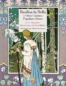 BASILISA LA BELLA Y OTROS CUENTOS POPULARES RUSOS | 9788415973126 | AFANÁSIEV,ALEKSANDR NIKOLÁYEVICH | Libreria Geli - Librería Online de Girona - Comprar libros en catalán y castellano