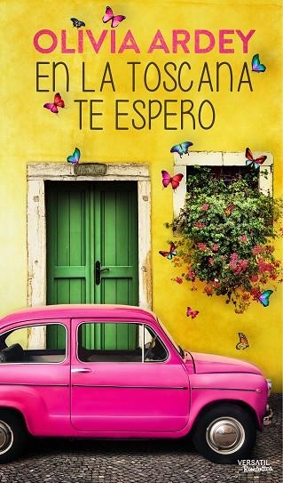 EN LA TOSCANA TE ESPERO | 9788494120541 | ARDEY,OLIVIA | Libreria Geli - Librería Online de Girona - Comprar libros en catalán y castellano