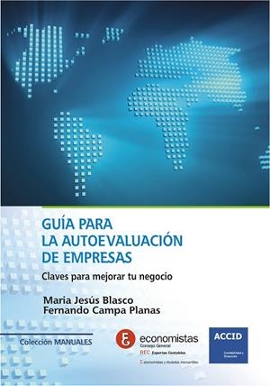 GUÍA PARA LA AUTOEVALUACIÓN DE EMPRESAS.CLAVES PARA MEJORAR TU NEGOCIO | 9788415735977 | BLASCO,MARÍA JESÚS/CAMPA PLANAS,FERNANDO | Libreria Geli - Librería Online de Girona - Comprar libros en catalán y castellano