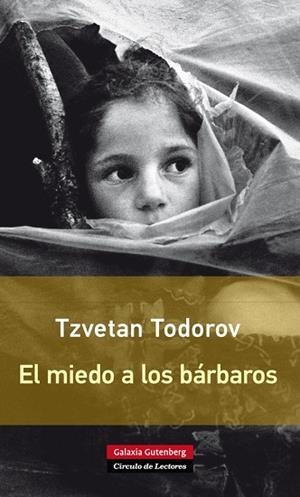 EL MIEDO A LOS BÁRBAROS | 9788416072231 | TODOROV,TZVETAN | Libreria Geli - Librería Online de Girona - Comprar libros en catalán y castellano