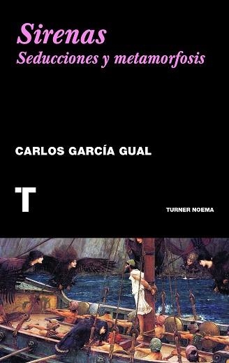 SIRENAS.SEDUCCIONES Y METAMORFOSIS | 9788415832294 | GARCÍA GUAL,CARLOS | Libreria Geli - Librería Online de Girona - Comprar libros en catalán y castellano