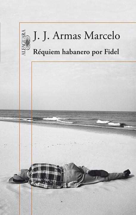 RÉQUIEM HABANERO POR FIDEL | 9788420416304 | ARMAS MARCELO,J. J. | Llibreria Geli - Llibreria Online de Girona - Comprar llibres en català i castellà