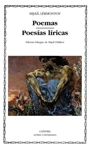 POEMAS/POESÍAS LÍRICAS (ED.BILINGÜE DE MIJAÍL CHÍLIKOV) | 9788437632773 | LÉRMONTOV,MIJAÍL | Libreria Geli - Librería Online de Girona - Comprar libros en catalán y castellano