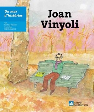 JOAN VINYOLI (UN MAR D'HISTORIES) | 9788499792545 | PALOMAR,CRISTINA | Llibreria Geli - Llibreria Online de Girona - Comprar llibres en català i castellà