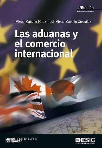 LAS ADUANAS Y EL COMERCIO INTERNACIONAL | 9788473568999 | CABELLO PÉREZ,MIGUEL/CABELLO GONZÁLEZ,JOSÉ MIGUEL | Libreria Geli - Librería Online de Girona - Comprar libros en catalán y castellano