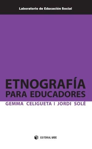 ETNOGRAFÍA PARA EDUCADORES | 9788490640661 | CELIGUETA COMERMA,GEMMA/SOLÉ BLANCH,JORDI | Llibreria Geli - Llibreria Online de Girona - Comprar llibres en català i castellà