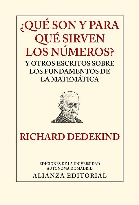 QUÉ SON Y PARA QUÉ SIRVEN LOS NÚMEROS? Y OTROS ESCRITOS SOBRE LOS FUNDAMENTOS DE LA MATEMÁTICA | 9788420678580 | DEDEKIND,RICHARD | Libreria Geli - Librería Online de Girona - Comprar libros en catalán y castellano