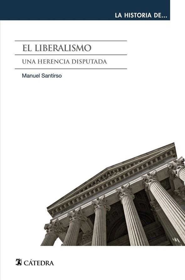 EL LIBERALISMO.UNA HERENCIA DISPUTADA | 9788437632681 | SANTIRSO,MANUEL | Libreria Geli - Librería Online de Girona - Comprar libros en catalán y castellano