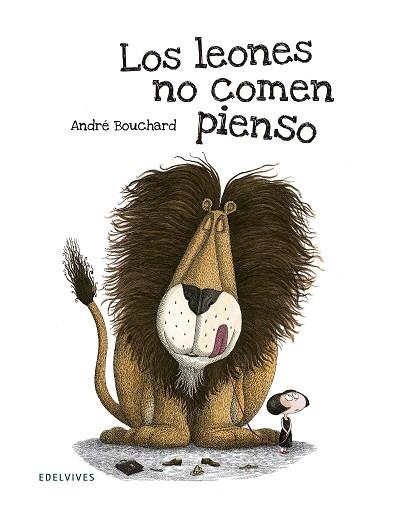 LOS LEONES NO COMEN PIENSO | 9788426391766 | BOUCHARD,ANDRE | Libreria Geli - Librería Online de Girona - Comprar libros en catalán y castellano