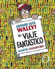 DÓNDE ESTÁ WALLY? EL VIAJE FANTÁSTICO | 9788415579724 | HANDFORD,MARTIN | Llibreria Geli - Llibreria Online de Girona - Comprar llibres en català i castellà
