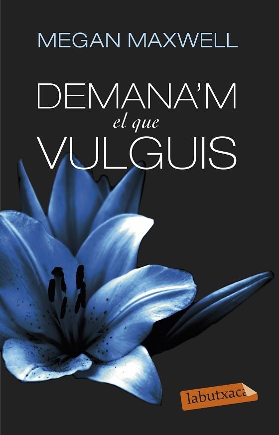 DEMANA'M EL QUE VULGUIS | 9788499308494 | MAXWELL,MEGAN | Libreria Geli - Librería Online de Girona - Comprar libros en catalán y castellano