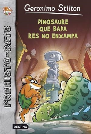 DINOSAURE QUE BADA RES ENXAMPA (GRIS) | 9788490573990 | GERONIMO STILTON | Llibreria Geli - Llibreria Online de Girona - Comprar llibres en català i castellà