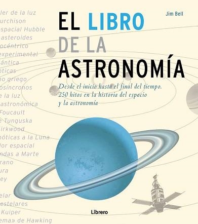 EL LIBRO DE LA ASTRONOMÍA  | 9789089983572 | BELL,JIM | Llibreria Geli - Llibreria Online de Girona - Comprar llibres en català i castellà