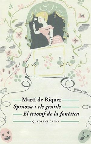 SPINOZA I ELS GENTILS/EL TRIOMF DE LA FONÈTICA | 9788477275565 | DE RIQUER,MARTÍ | Libreria Geli - Librería Online de Girona - Comprar libros en catalán y castellano